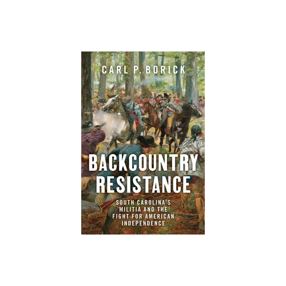 University of South Carolina Press Backcountry Resistance (inbunden, eng)