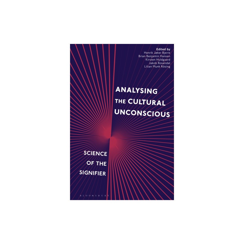 Bloomsbury Publishing PLC Analysing the Cultural Unconscious (inbunden, eng)
