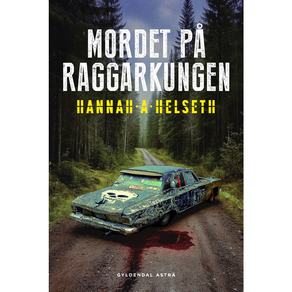 Hannah A Helseth Mordet på Raggarkungen (inbunden)