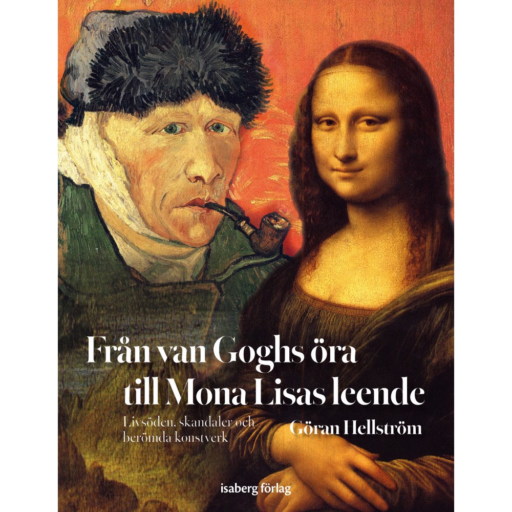 Göran Hellström Från Van Goghs öra till Mona Lisas leende (bok, danskt band)