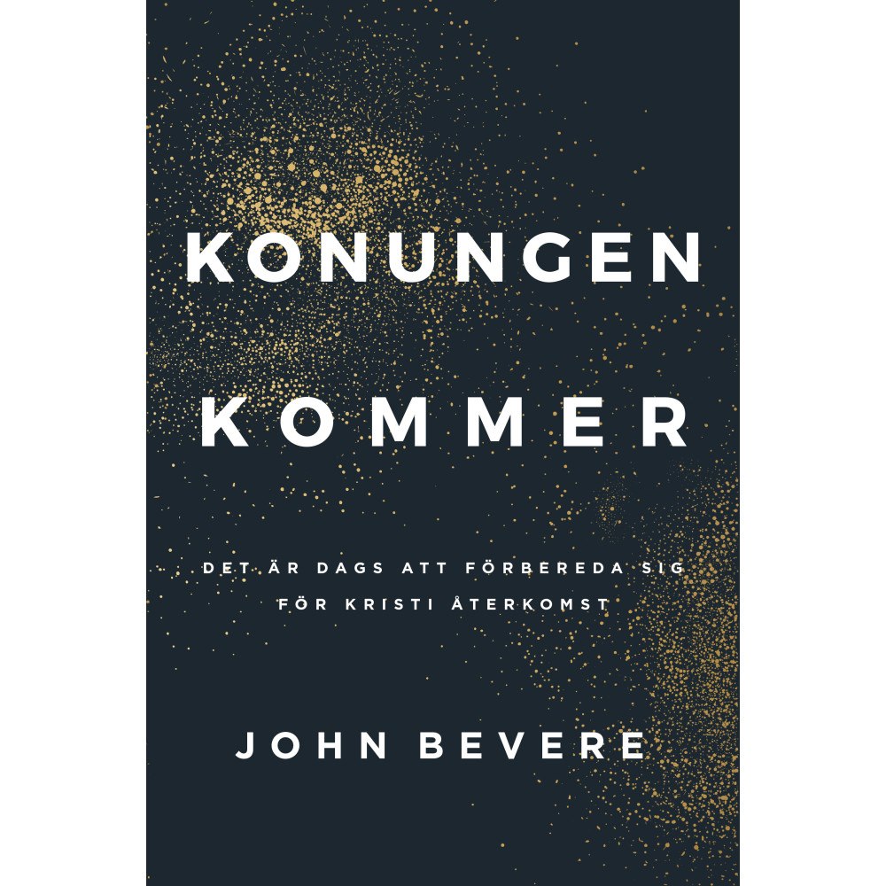 John Bevere Konungen kommer (bok, danskt band)