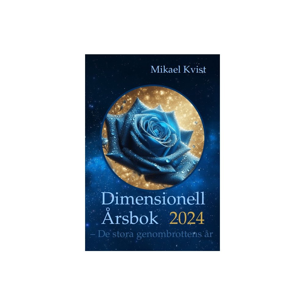 Mikael Kvist Dimensionell Årsbok 2024 : de stora genombrottens år (häftad)