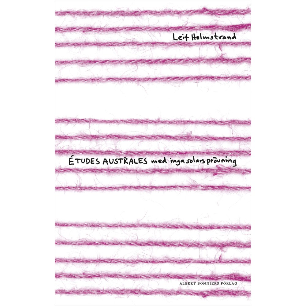 Leif Holmstrand Études australes med inga solars prövning (häftad)