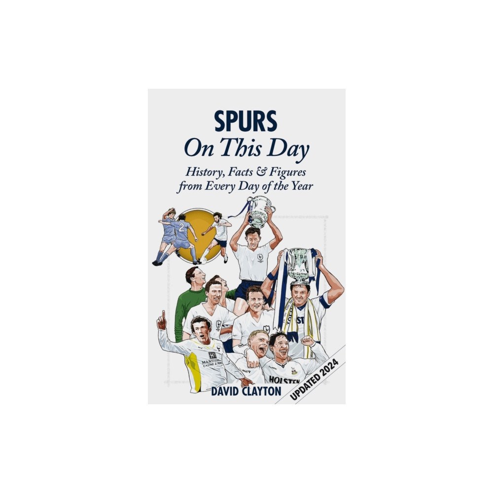 Pitch Publishing Ltd Spurs On This Day (inbunden, eng)