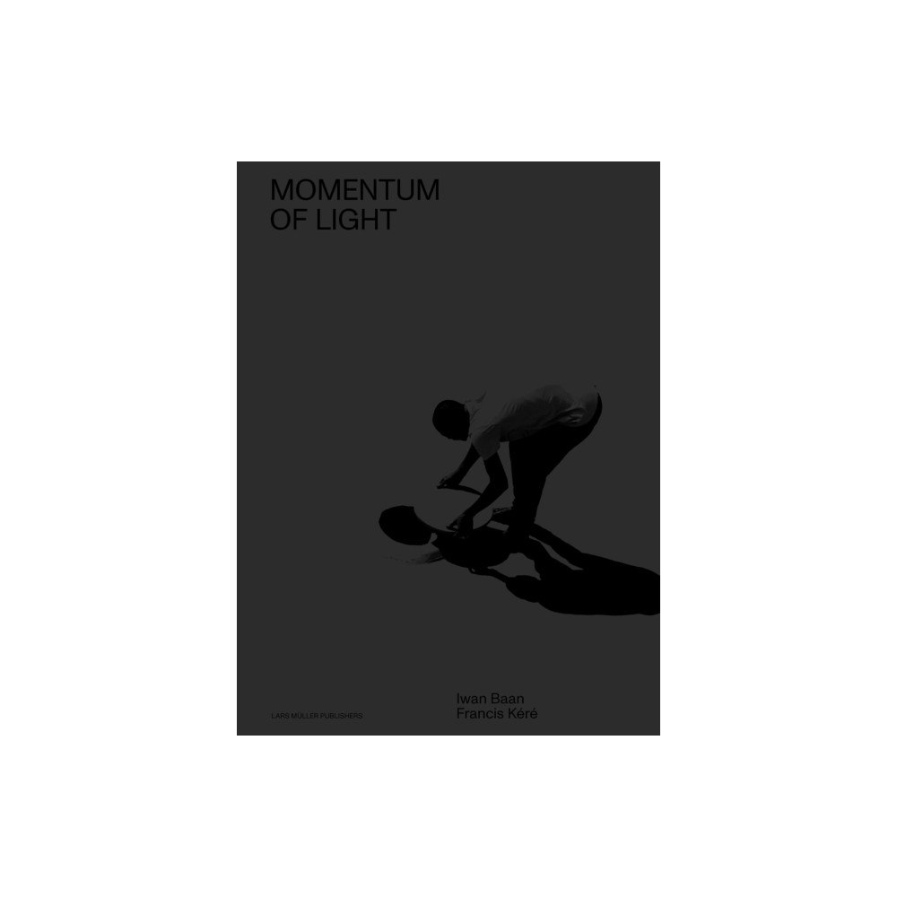 Lars Muller Publishers Momentum of Light (häftad, eng)