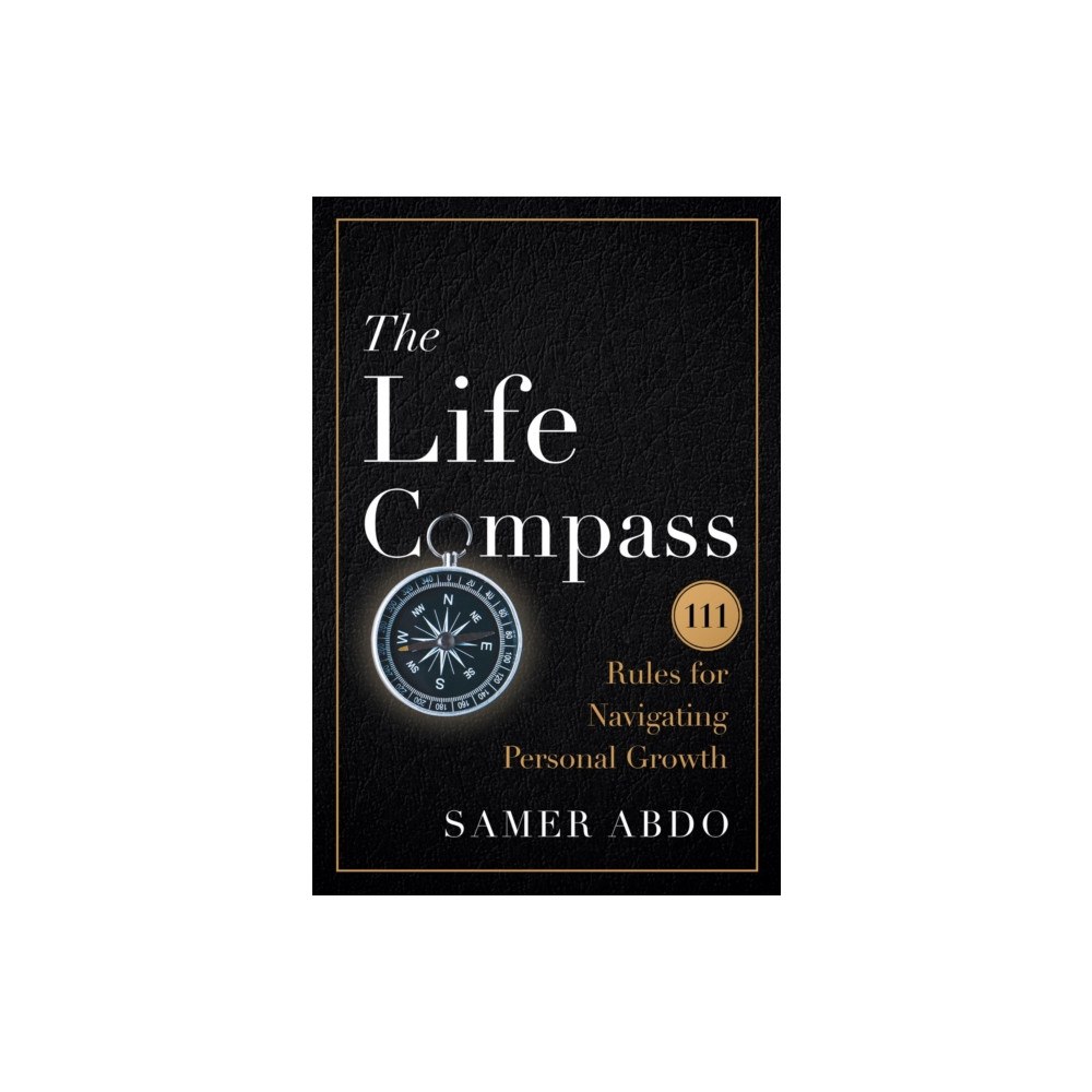 Greenleaf Book Group LLC The Life Compass (inbunden, eng)