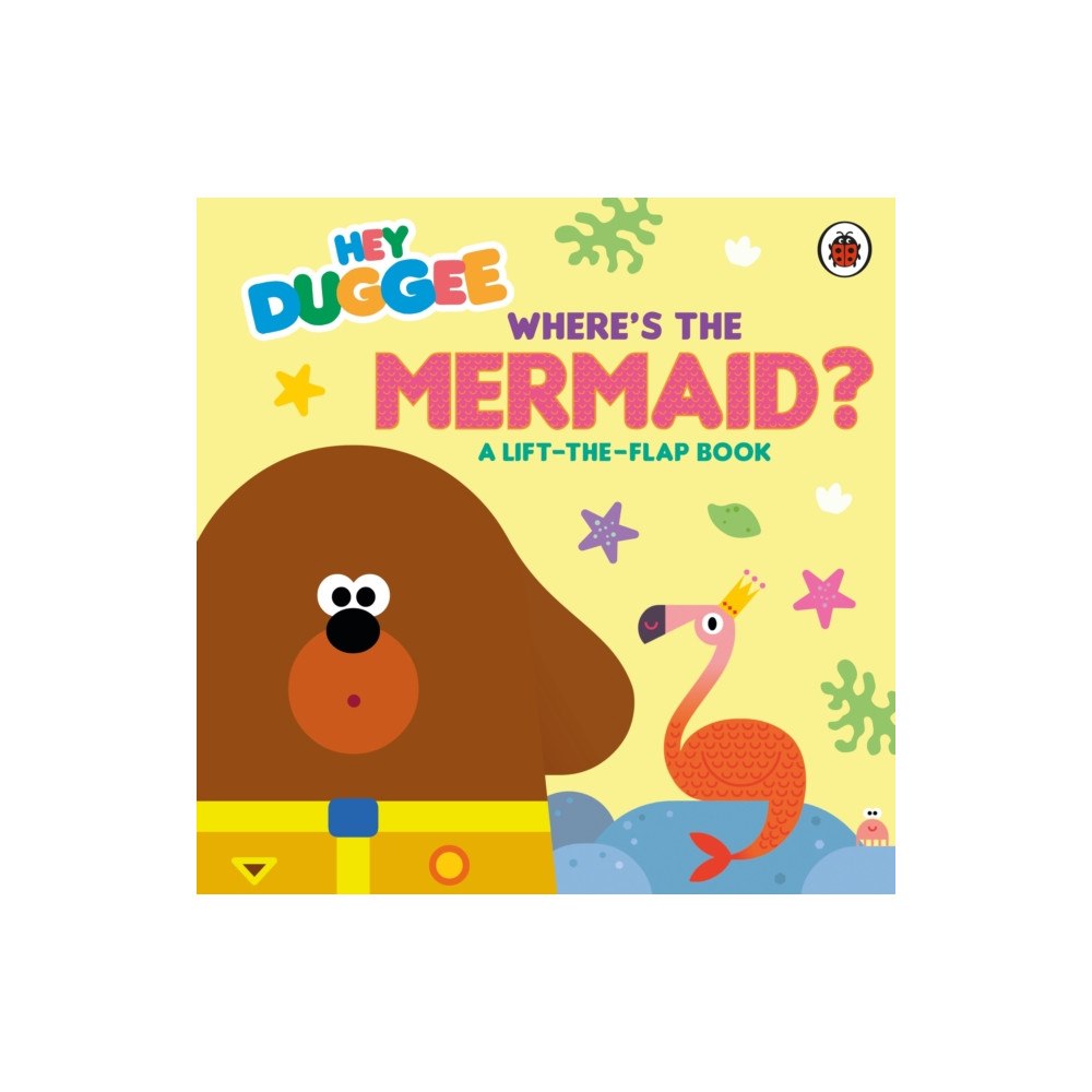 Penguin Random House Children's UK Hey Duggee: Where's the Mermaid? (bok, board book, eng)