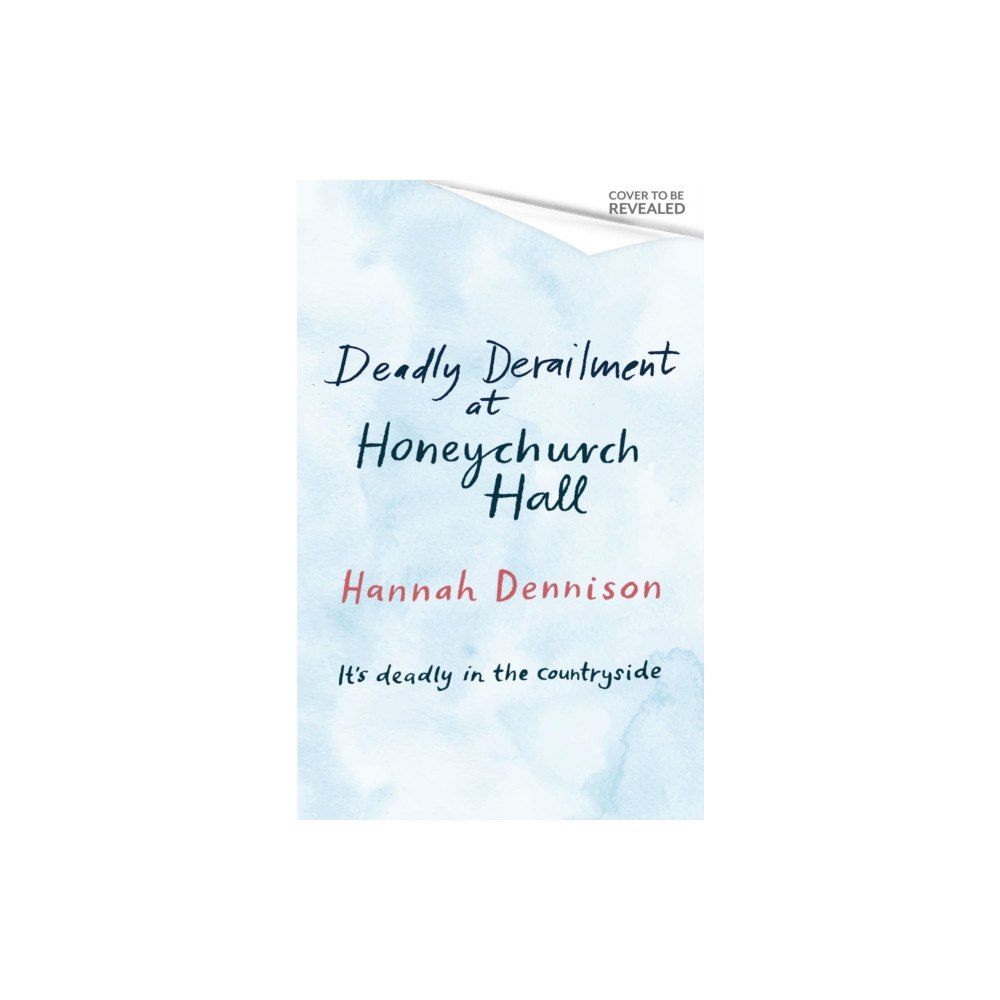 Little, Brown Book Group Deadly Derailment at Honeychurch Hall (häftad, eng)