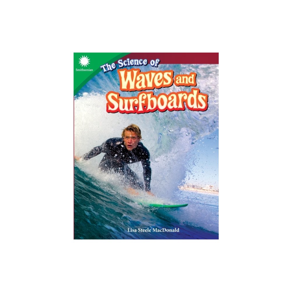 Teacher Created Materials, Inc The Science of Waves and Surfboards (häftad, eng)