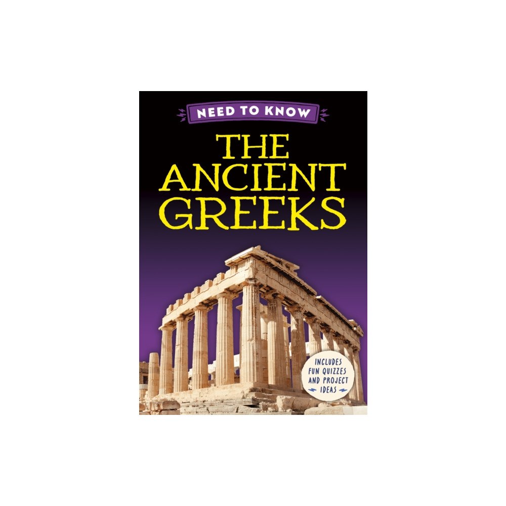 Hachette Children's Group Need to Know: The Ancient Greeks (inbunden, eng)