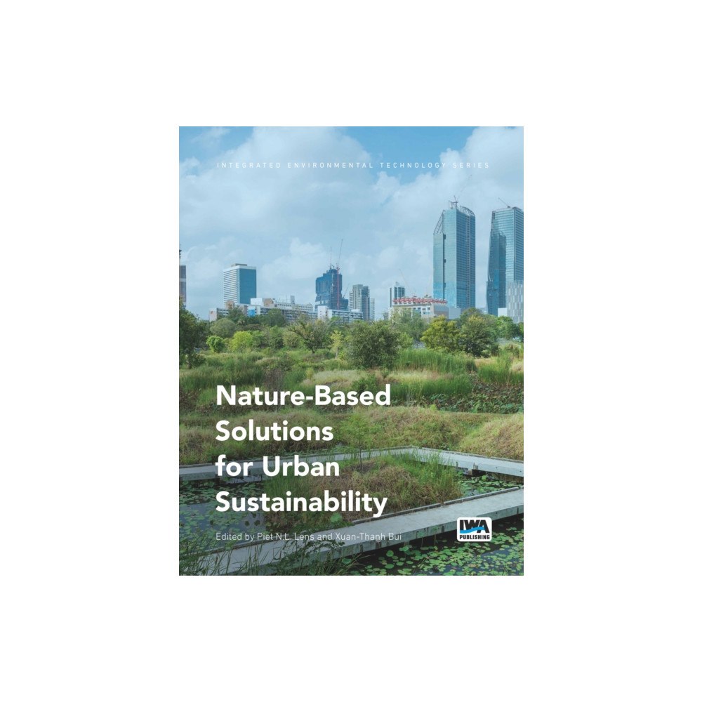 IWA Publishing Nature-Based Solutions for Urban Sustainability (häftad, eng)