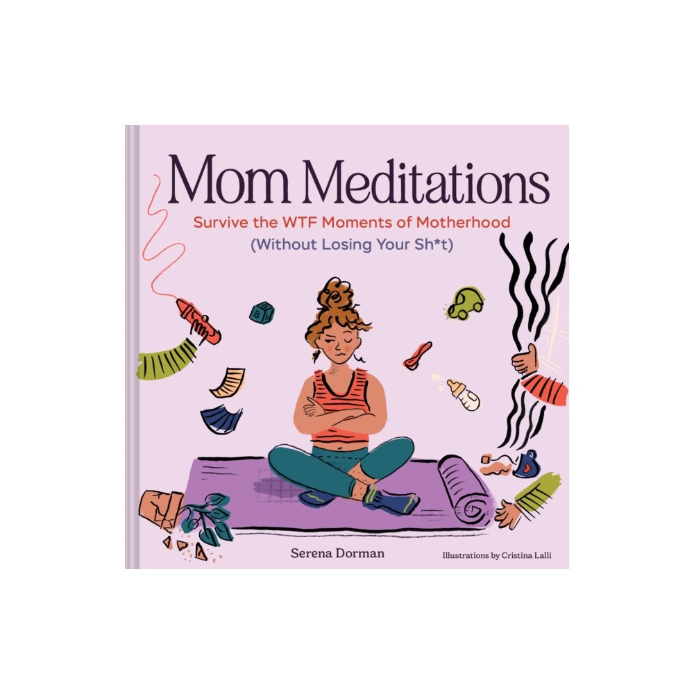 Chronicle Books Mom Meditations (inbunden, eng)