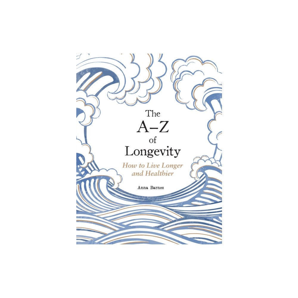 Summersdale Publishers The A-Z of Longevity (inbunden, eng)