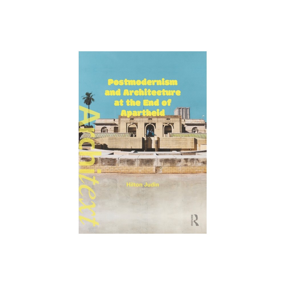 Taylor & francis ltd Postmodernism and Architecture at the End of Apartheid (häftad, eng)