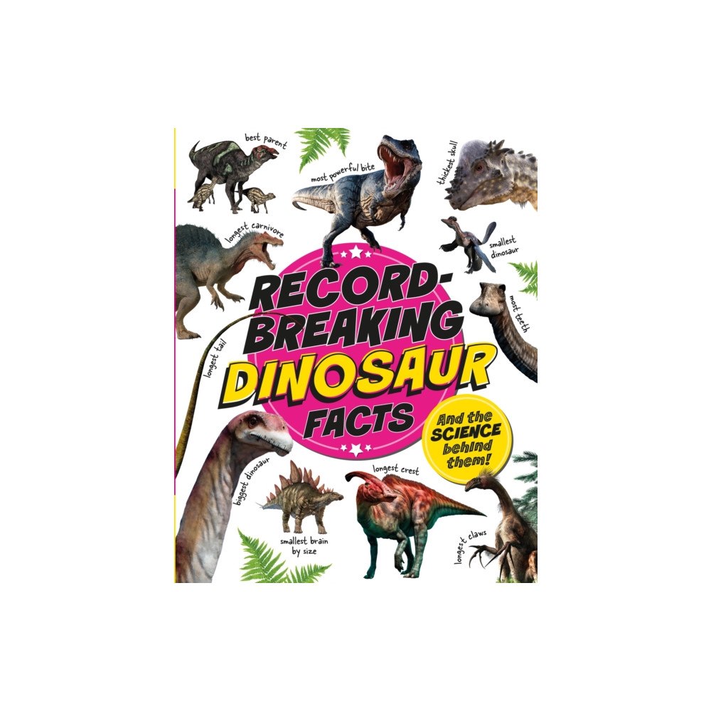 Hachette Children's Group Record-Breaking: Dinosaur Facts (häftad, eng)