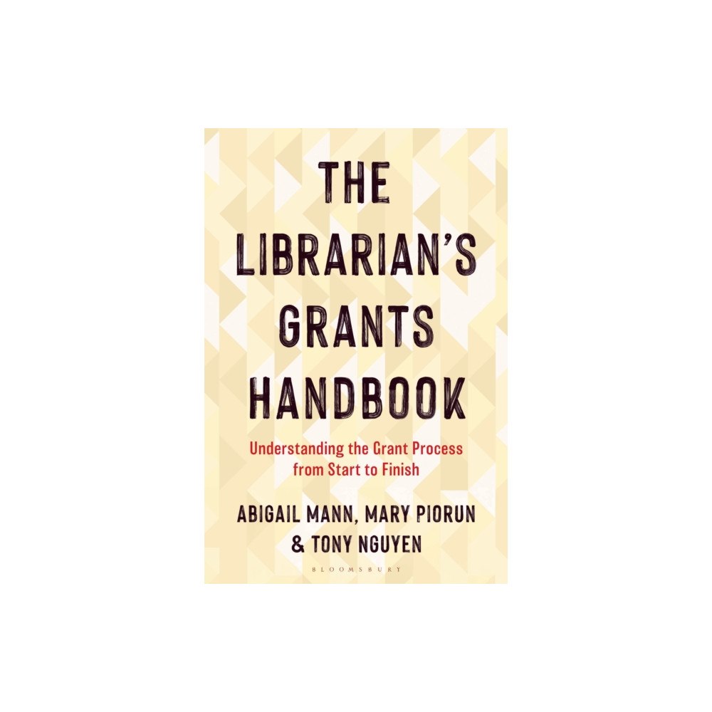 Bloomsbury Publishing PLC The Librarian's Grants Handbook (häftad, eng)