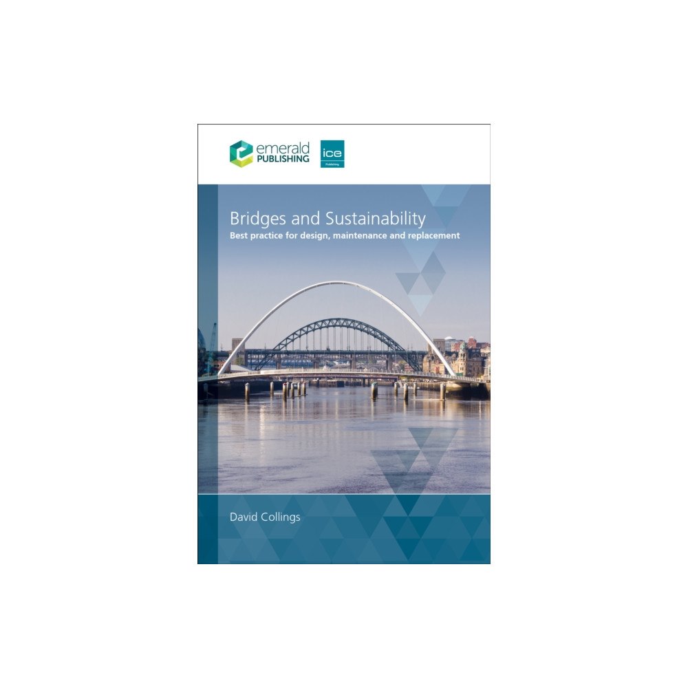 Emerald Publishing Limited Bridges and Sustainability (inbunden, eng)