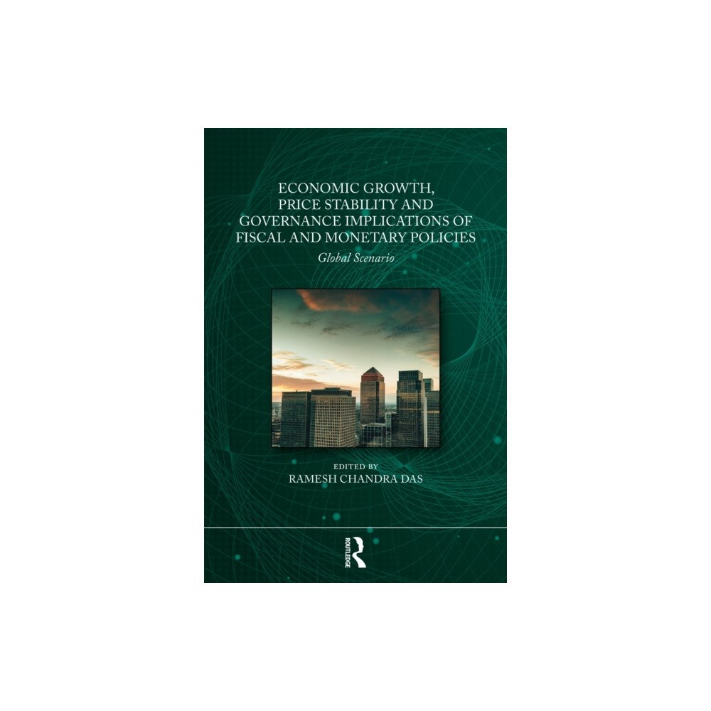 Taylor & francis ltd Economic Growth, Price Stability and Good Governance Implications of Fiscal and Monetary Policies (häftad, eng)