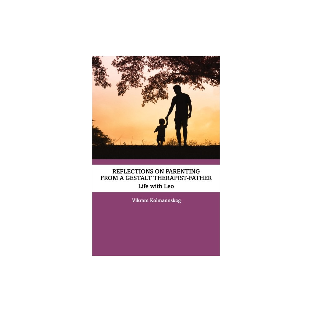 Taylor & francis ltd Reflections on Parenting from a Gestalt Therapist-Father (häftad, eng)