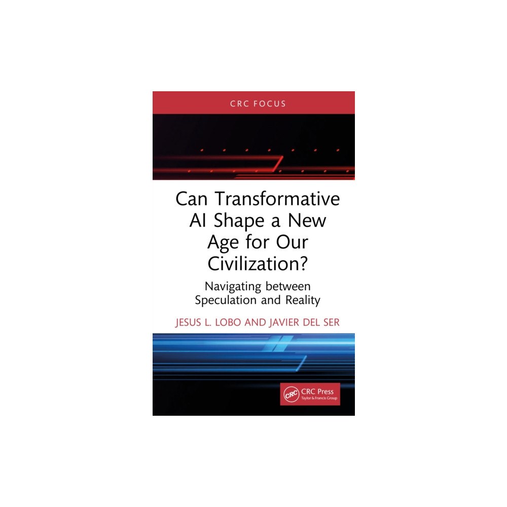 Taylor & francis ltd Can Transformative AI Shape a New Age for Our Civilization? (inbunden, eng)