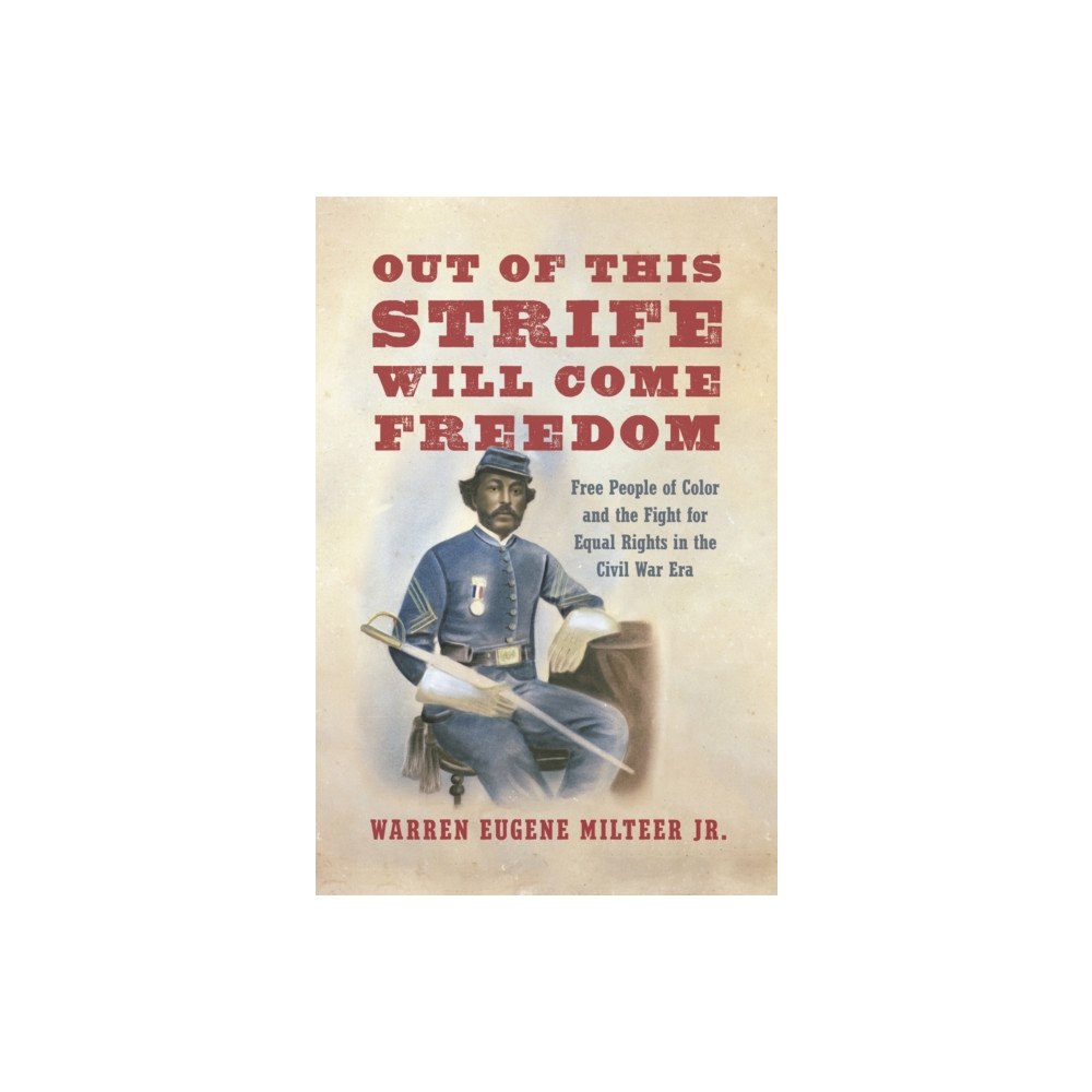 The University of North Carolina Press Out of This Strife Will Come Freedom (häftad, eng)