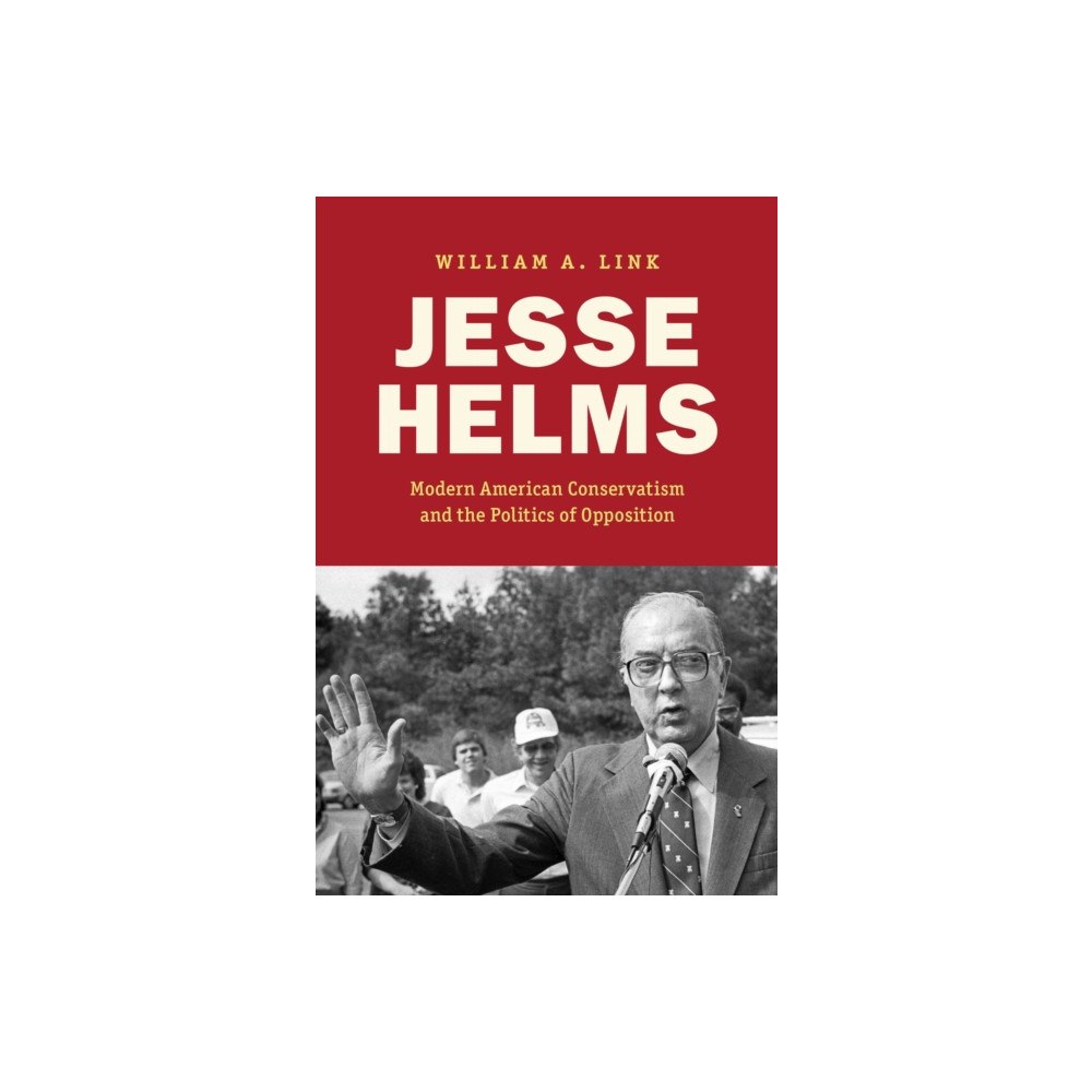 The University of North Carolina Press Jesse Helms (häftad, eng)