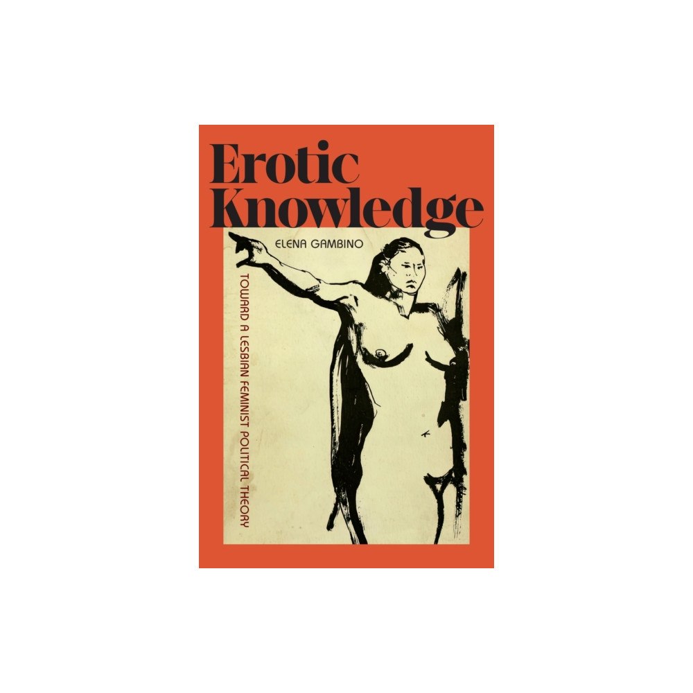 Duke university press Erotic Knowledge (häftad, eng)