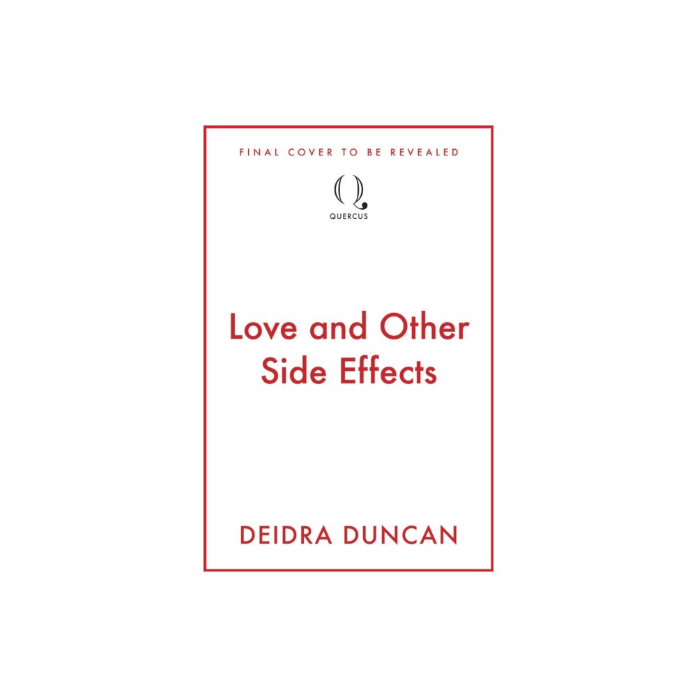 Quercus Publishing Love and Other Side Effects (häftad, eng)