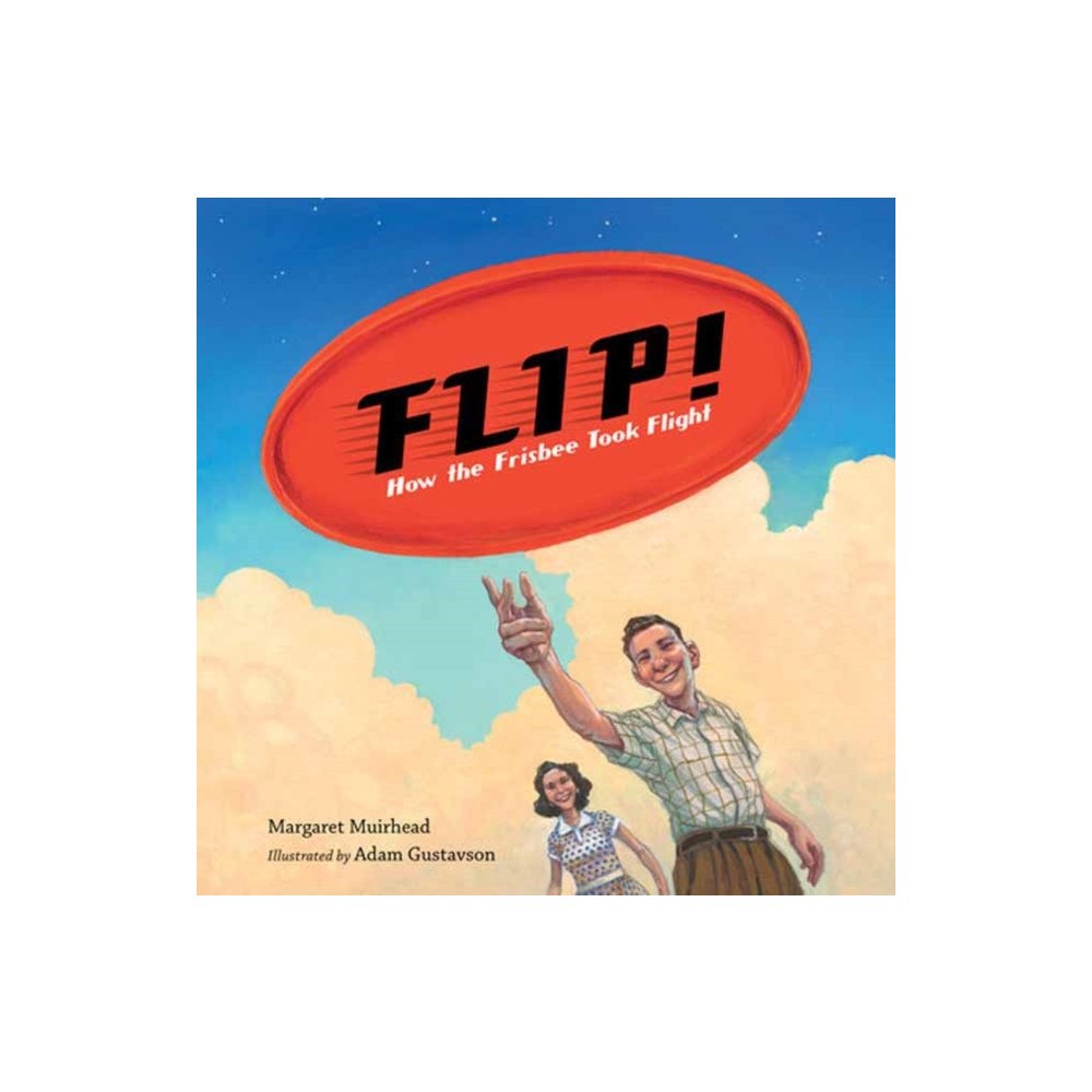 Charlesbridge Publishing,U.S. Flip! How the Frisbee Took Flight (häftad, eng)