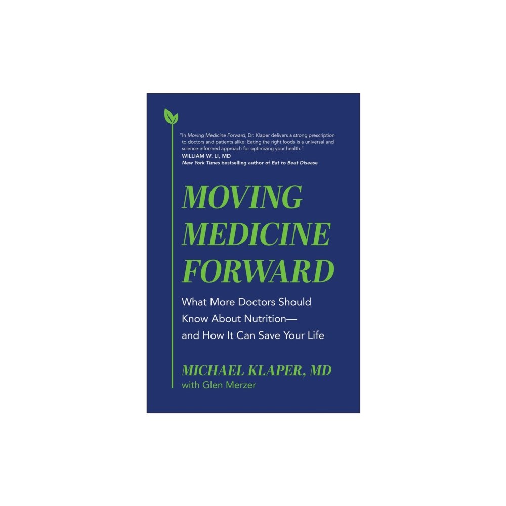 BenBella Books Moving Medicine Forward (inbunden, eng)