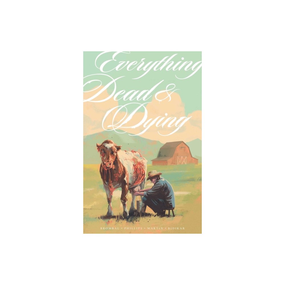 Image Comics Everything Dead & Dying (häftad, eng)