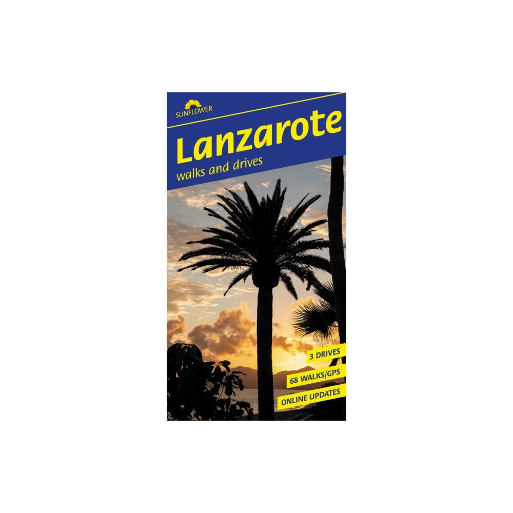 Sunflower Books Lanzarote Sunflower Walking Guide (häftad, eng)