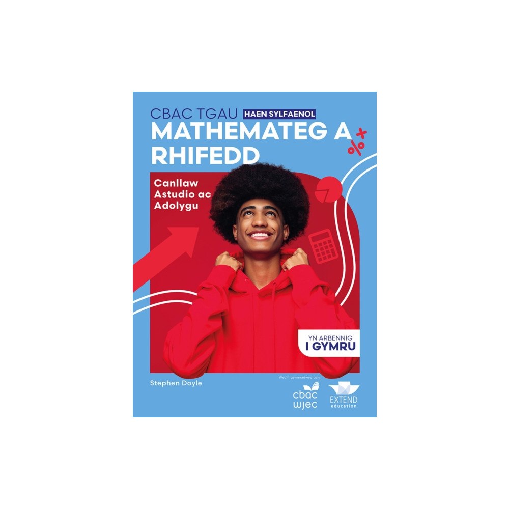 Extend Education CBAC TGAU Mathemateg a Rhifedd Haen Sylfaenol: Canllaw Astudio ac Adolygu (häftad, wel)