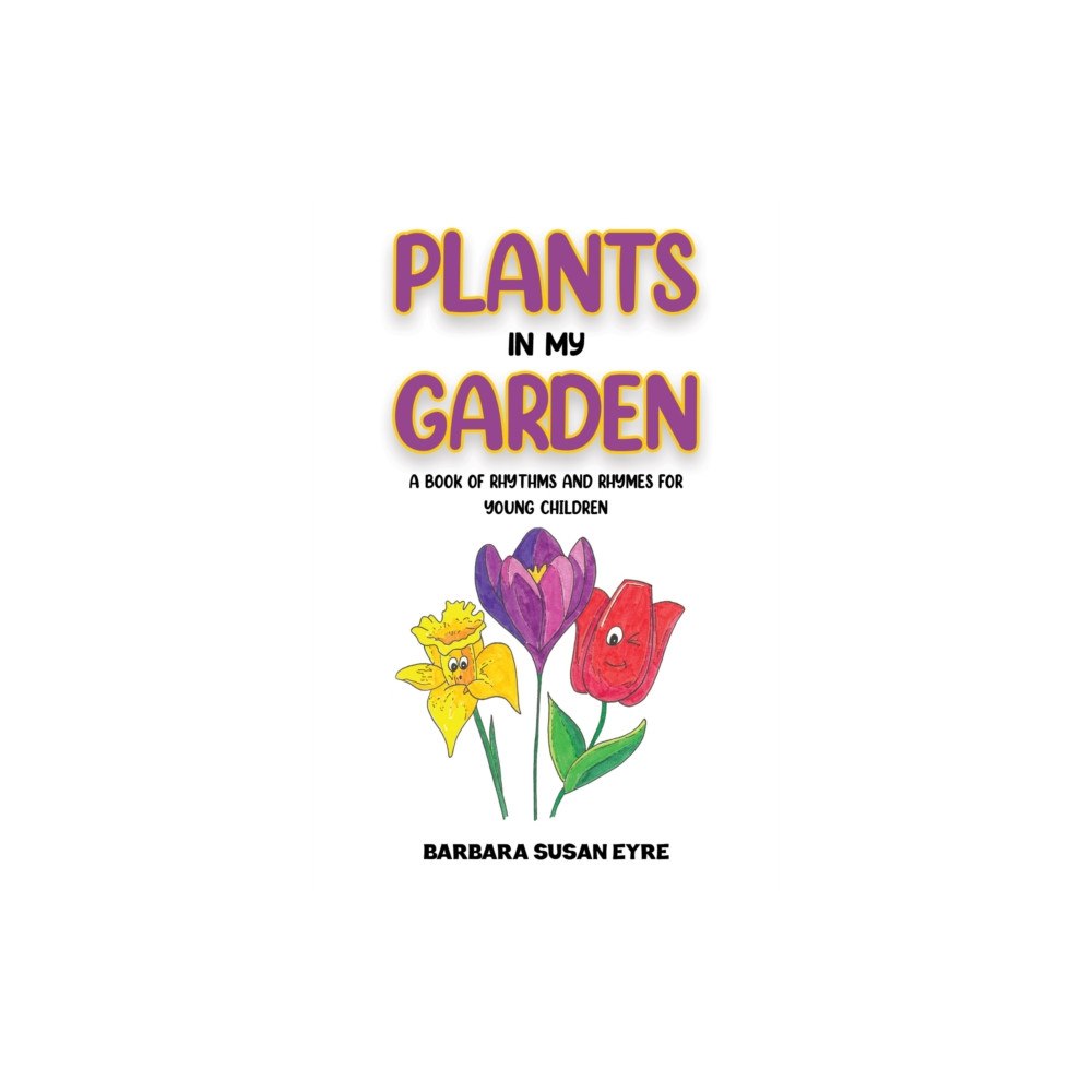 Austin Macauley Publishers Plants In My Garden (häftad, eng)