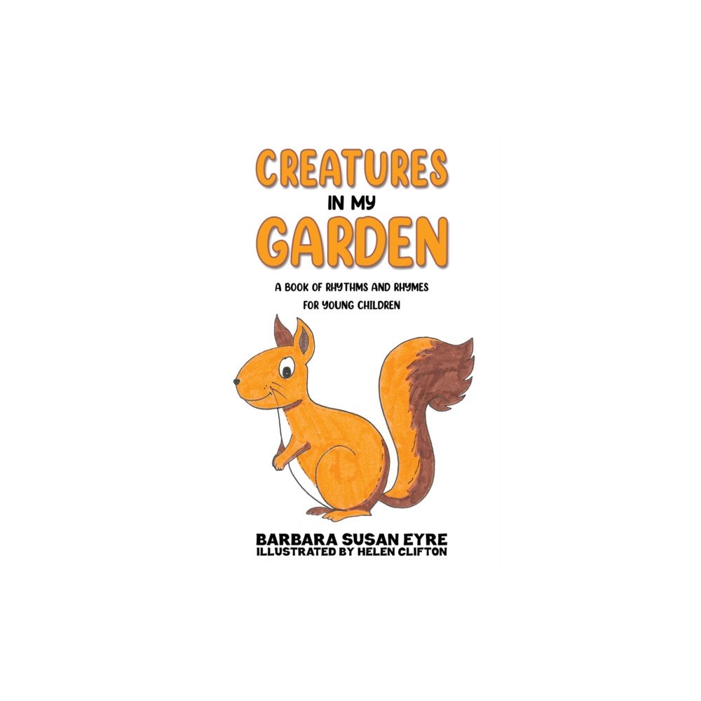 Austin Macauley Publishers Creatures In My Garden (häftad, eng)