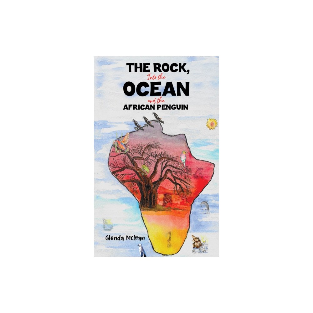 Austin Macauley Publishers The Rock, Into the Ocean and the African Penguin (häftad, eng)