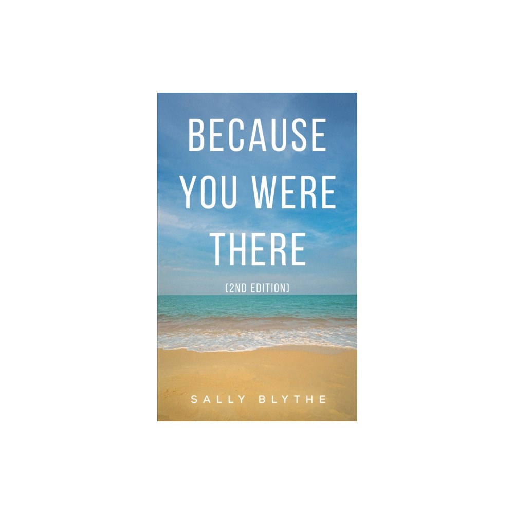 Austin Macauley Publishers Because You Were There (häftad, eng)