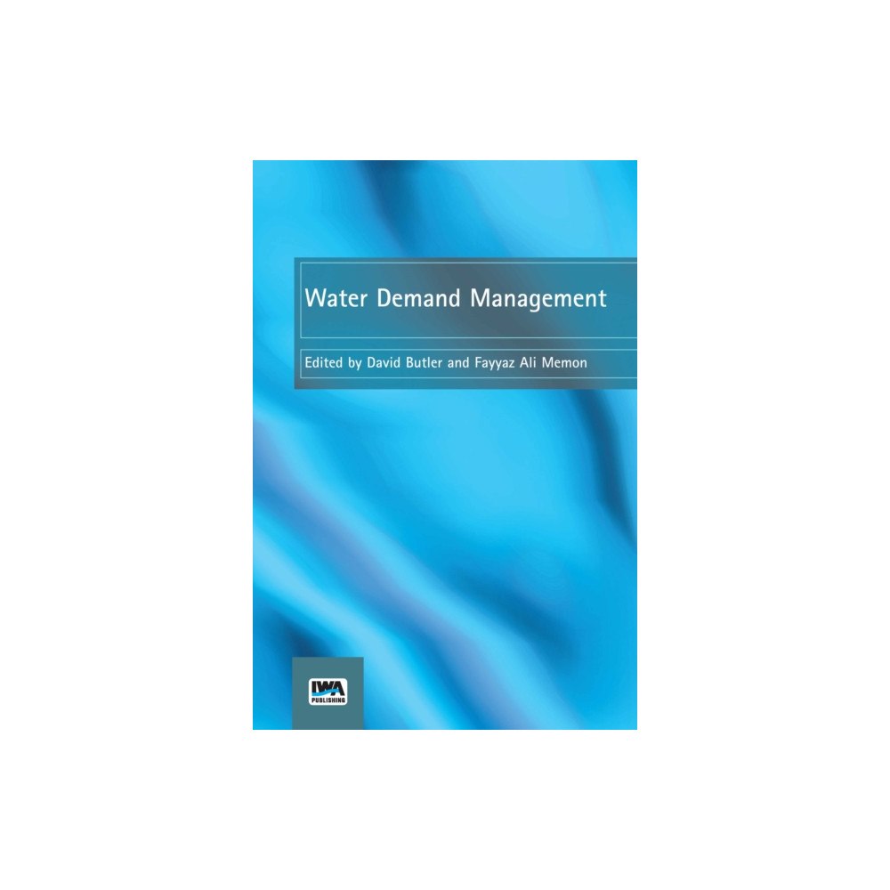 IWA Publishing Water Demand Management (häftad, eng)