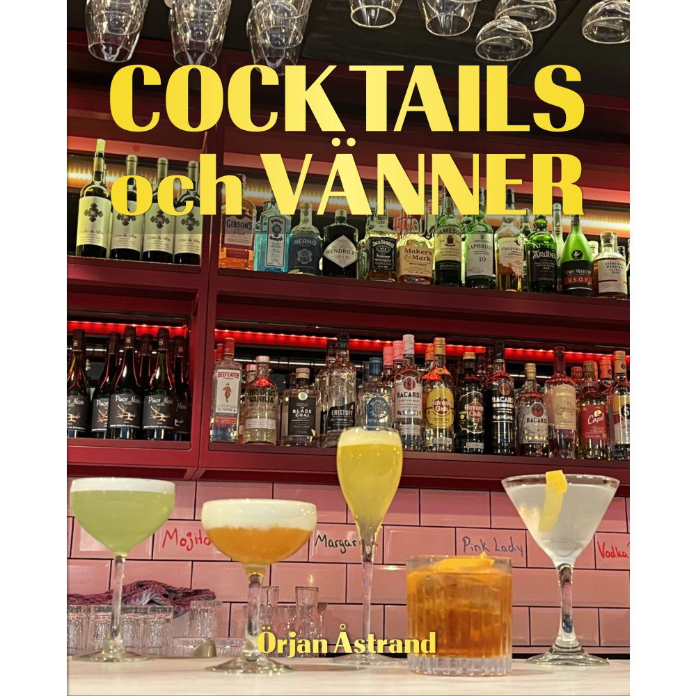 Örjan Åstrand Cocktails och vänner (inbunden)