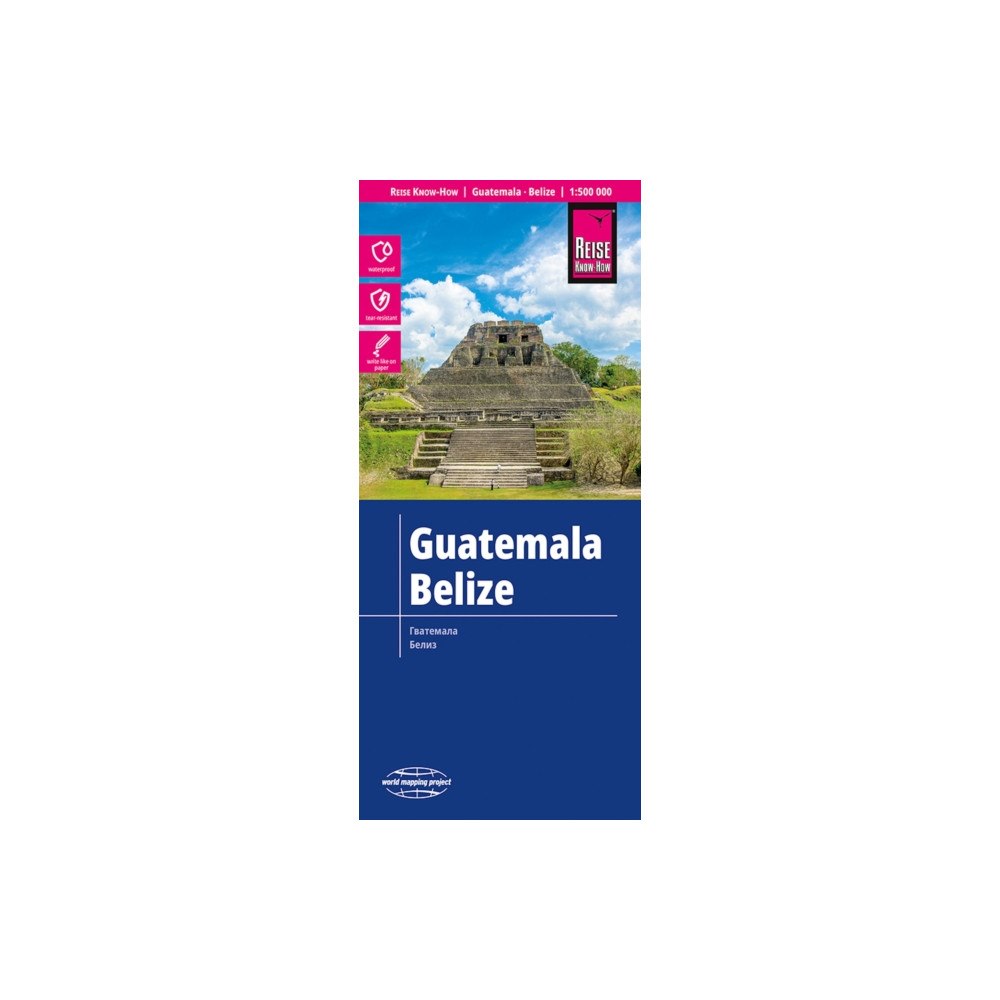 Reise Know-How Verlag Peter Rump GmbH Guatemala, Belize (1:500.000)