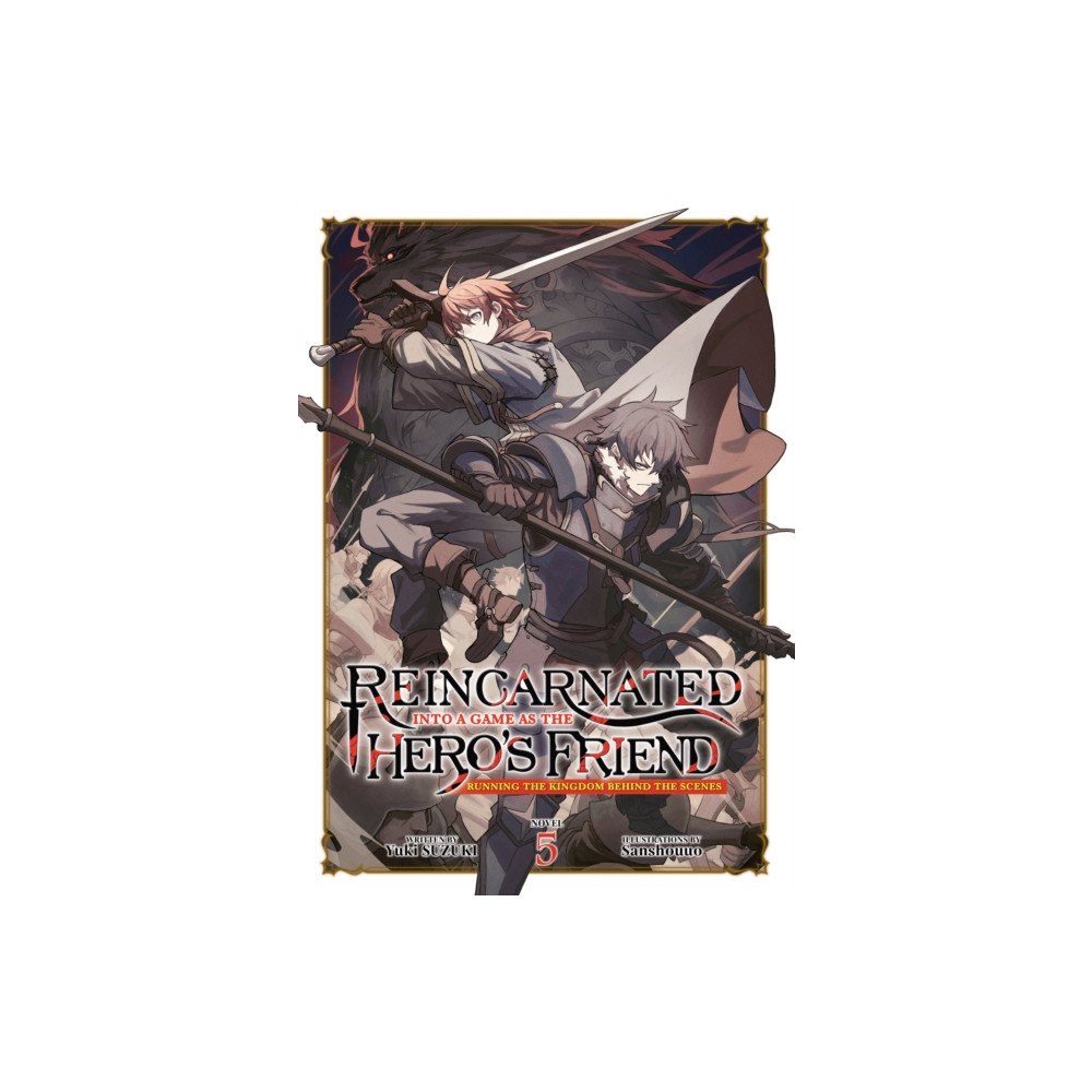 Seven Seas Entertainment, LLC Reincarnated Into a Game as the Hero's Friend: Running the Kingdom Behind the Scenes (Light Novel) Vol. 5 (häftad, eng)