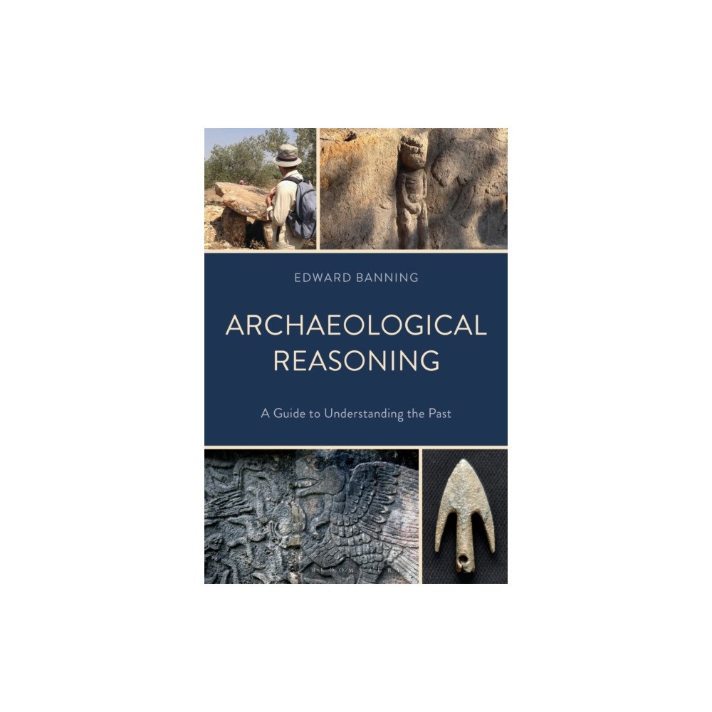 Bloomsbury Publishing PLC Archaeological Reasoning (häftad, eng)