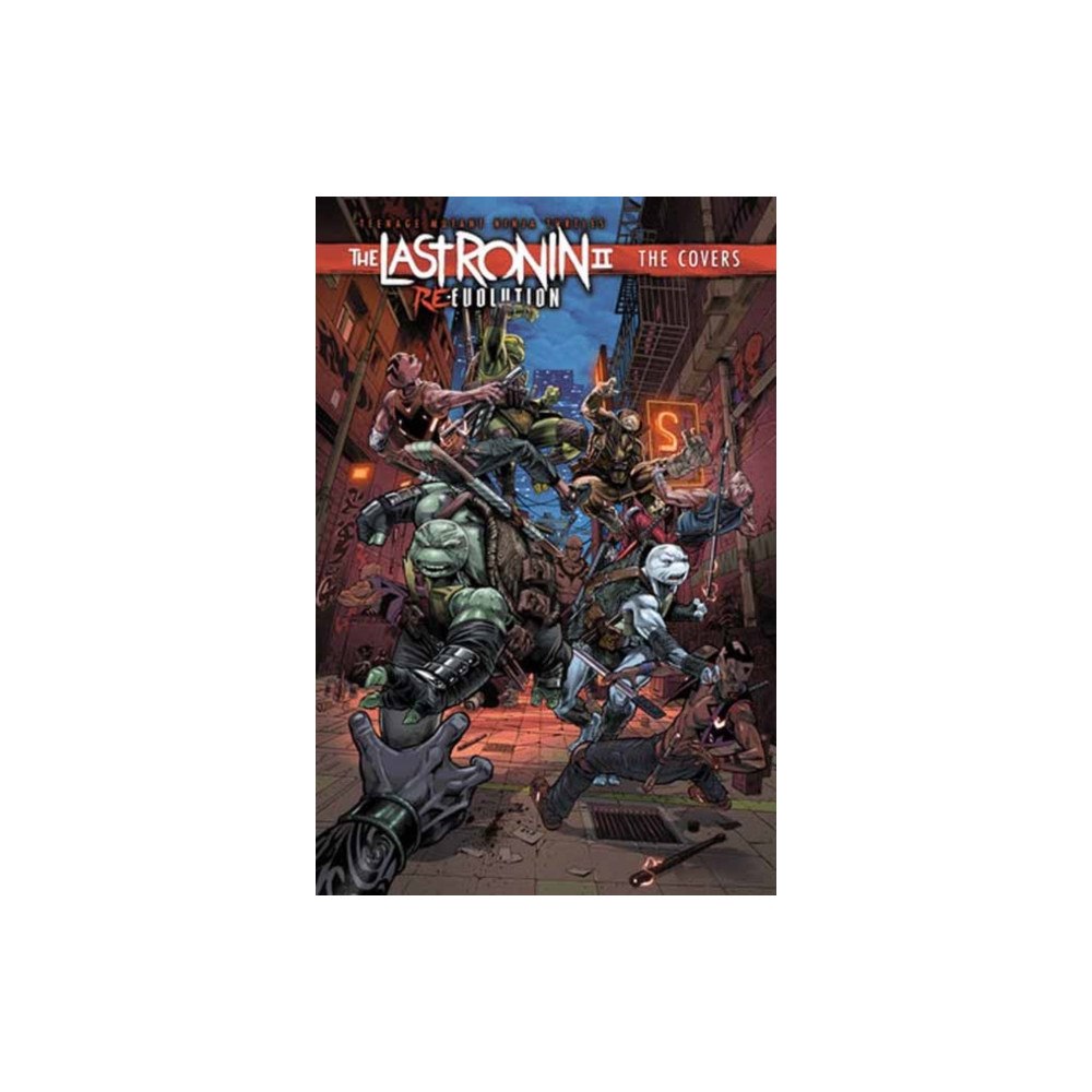 Idea & Design Works Teenage Mutant Ninja Turtles: The Last Ronin II: Re-Evolution--The Covers (inbunden, eng)