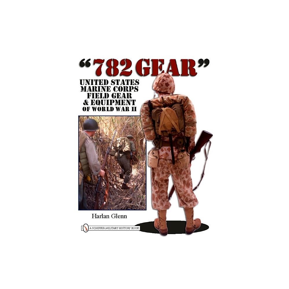 Harlan Glenn 782 gear - united states marine corps field gear and equipment of world war (inbunden, eng)