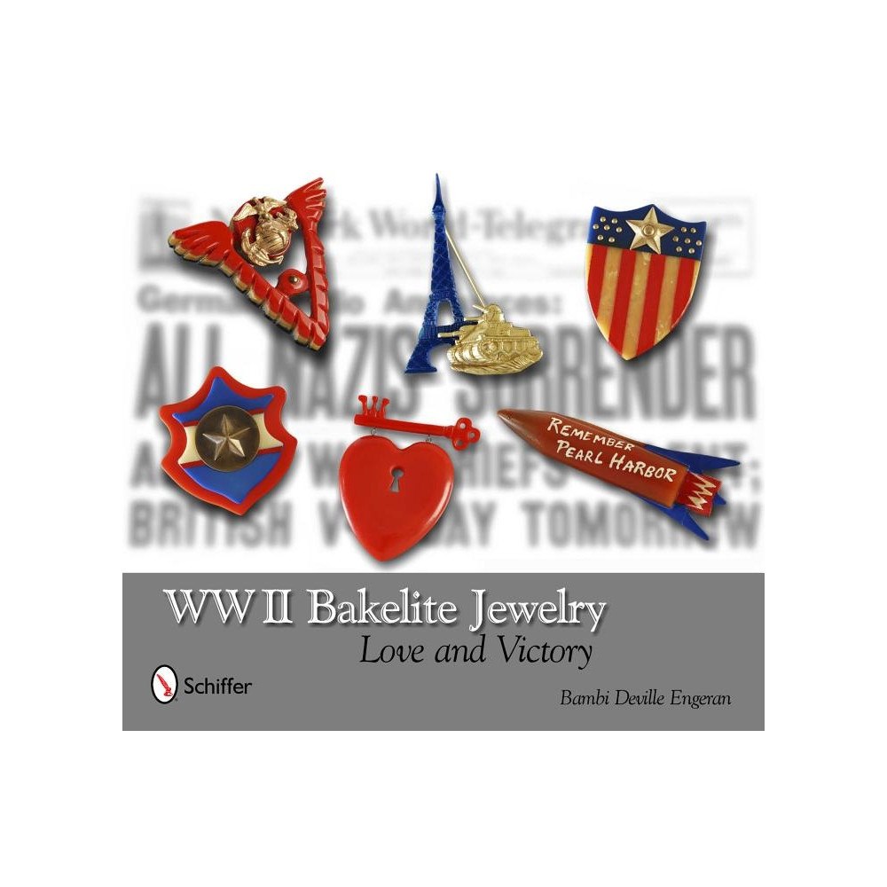 Schiffer Publishing Ltd Wwii Bakelite Jewelry : Love and Victory (inbunden, eng)