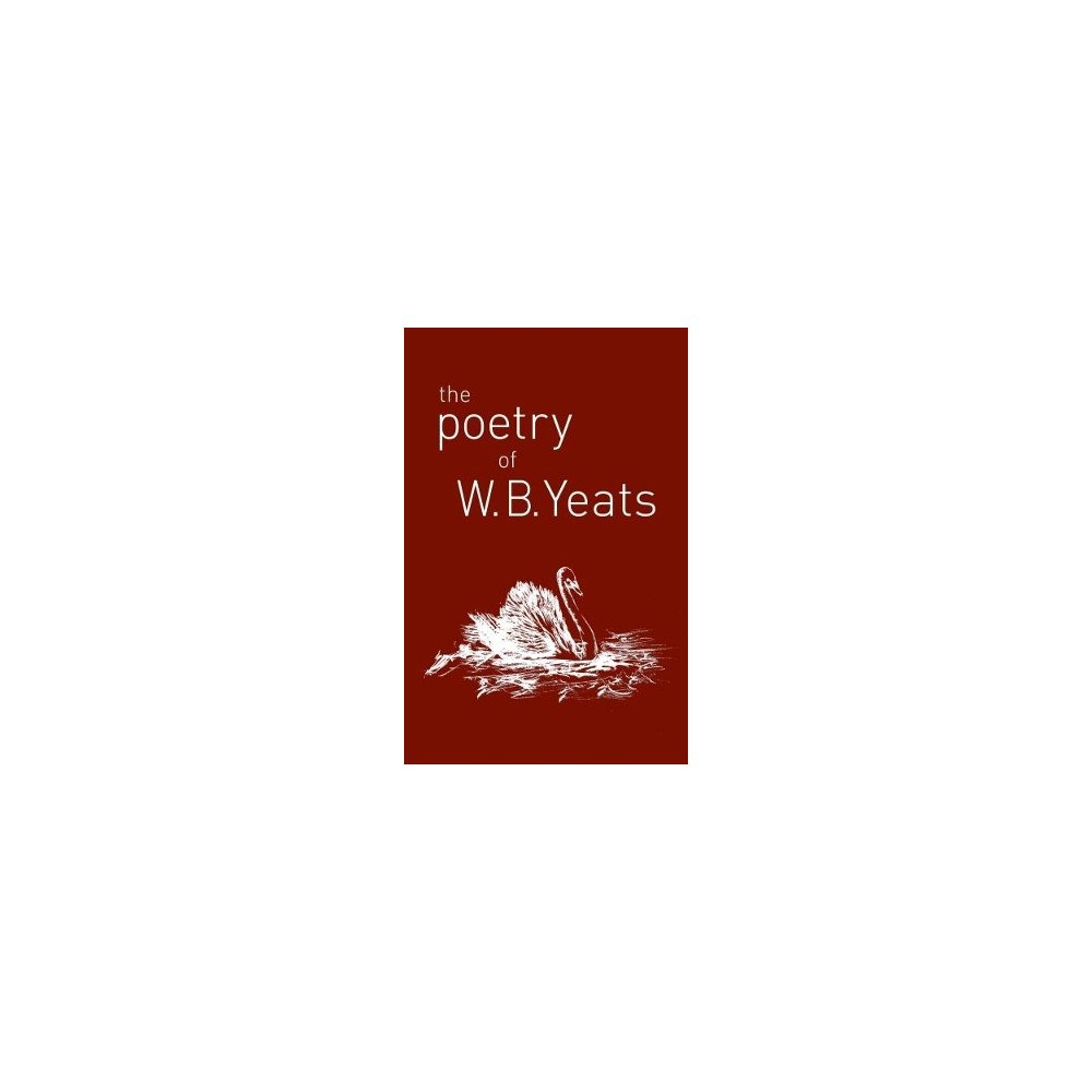 W. B. Yeats Poetry of w. b. yeats (häftad, eng)