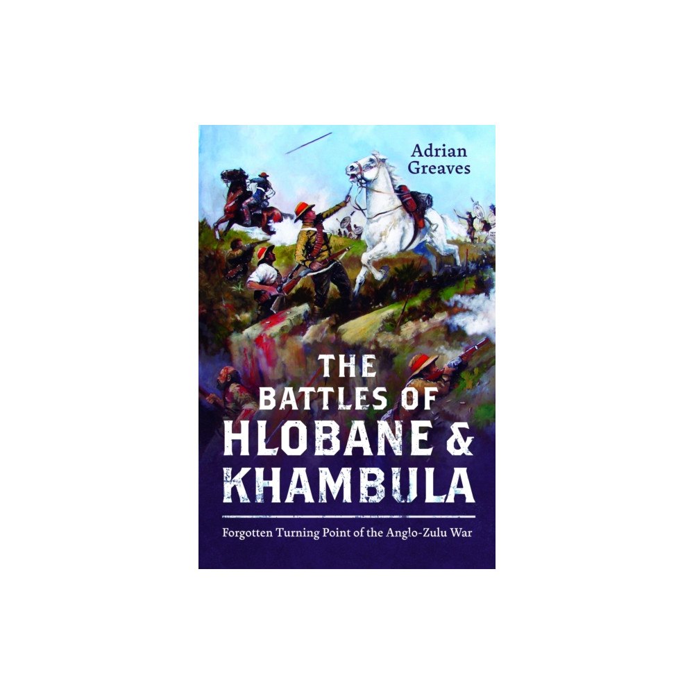 Pen & Sword Books Ltd The Battles of Hlobane and Khambula (inbunden, eng)