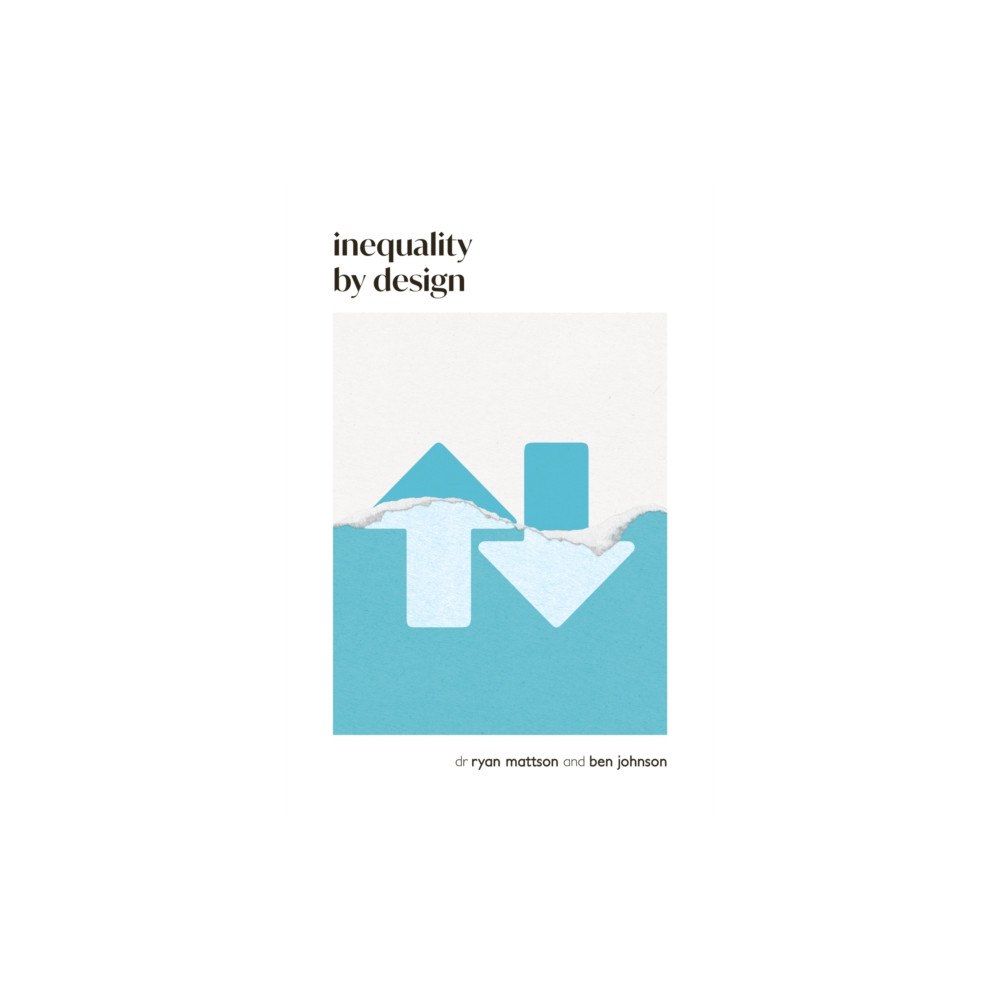 Upriver Press Inequality by Design (häftad, eng)