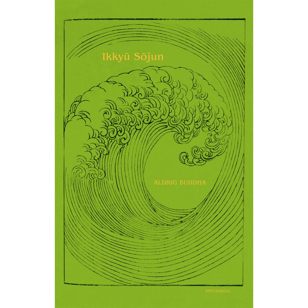 Sojun Ikkyu Aldrig Buddha (bok, danskt band)