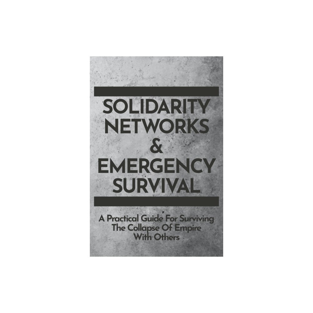 Gods&radicals Solidarity Networks & Emergency Survival (häftad, eng)